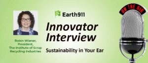 Best of Earth911 Podcast: Building A Better Recycling Infrastructure With ISRI’s Robin Wiener post thumbnail image